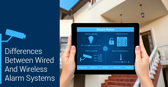 Differences Between Wired And Wireless Alarm Systems