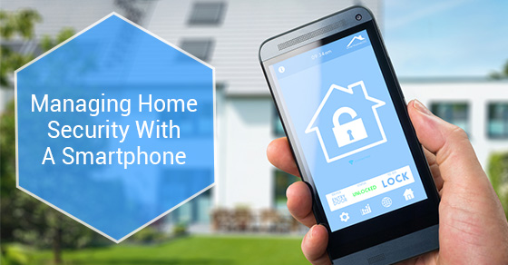 Managing Home Security With A Smartphone