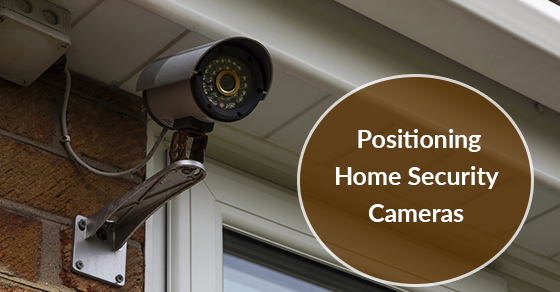Positioning Home Security Cameras