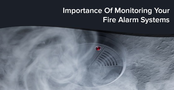 Importance Of Monitoring Your Fire Alarm Systems