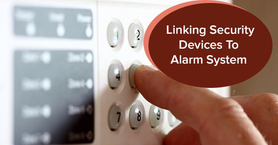Linking Security Devices To Alarm System