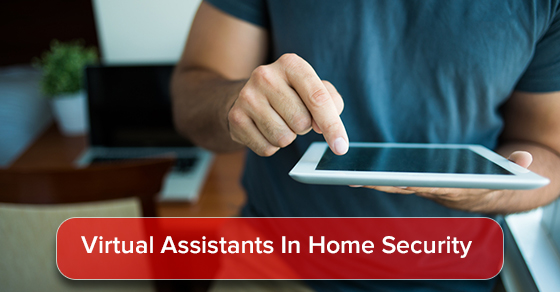 Virtual Assistants In Home Security