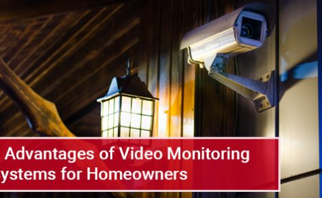 8 Advantages of Video Monitoring Systems for Homeowners