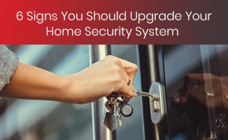 6 Signs You Should Upgrade Your Home Security System