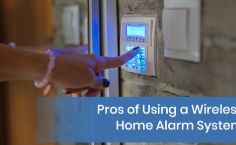 Pros of Using a Wireless Home Alarm System