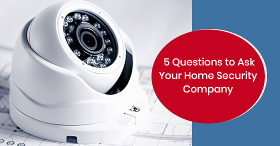Questions to help determine the best home security solution