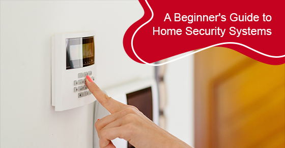 Beginner’s guide to home security systems