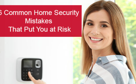 6 common home security mistakes that put you at risk