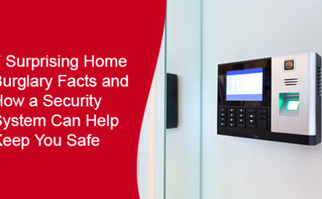 7 Surprising Home Burglary Facts and How a Security System Can Help Keep You Safe
