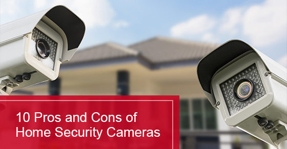 Advantages and Disadvantages of Home Security Cameras.