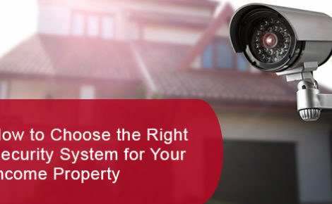 How to choose the right security system for your income property
