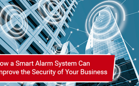 How a smart alarm system can improve the security of your business