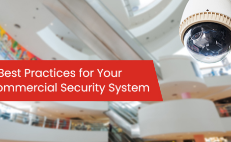 4 best practices for your commercial security system