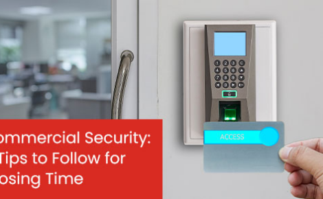 Commercial security: 6 tips to follow for closing time