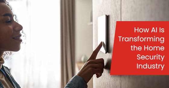 How AI is transforming the home security industry